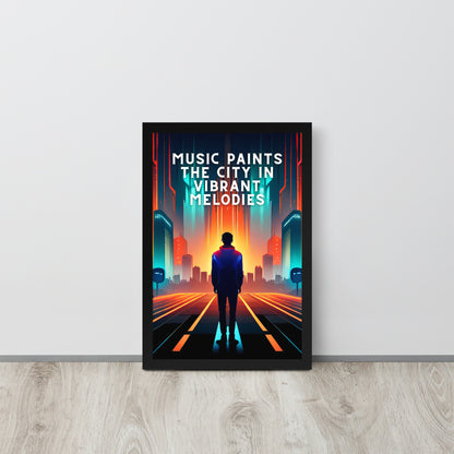 Framed poster - MUSIC PAINTS THE CITY IN VIBRANT MELODIES