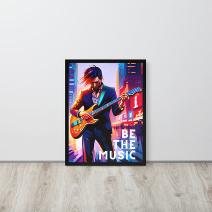 Framed poster - BE THE MUSIC