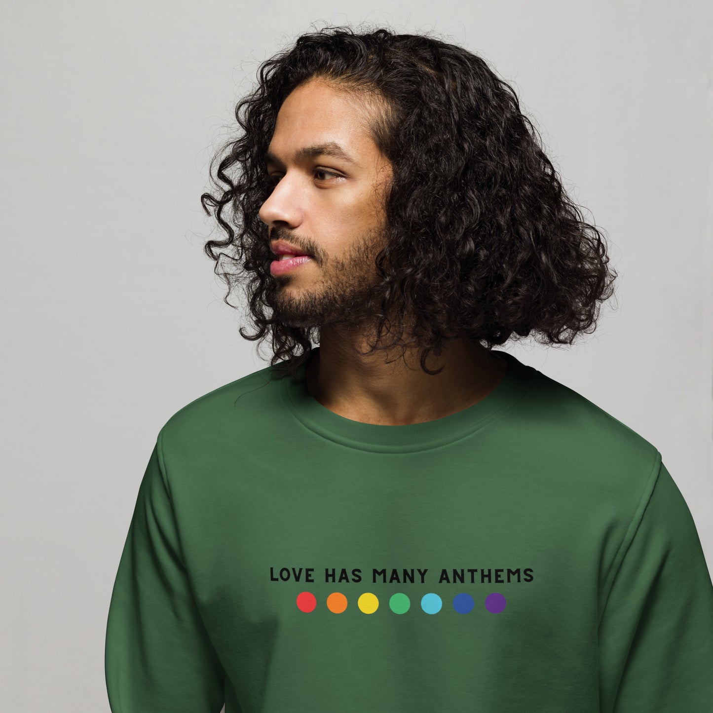 organic sweatshirt - LOVE HAS MANY ANTHEMS