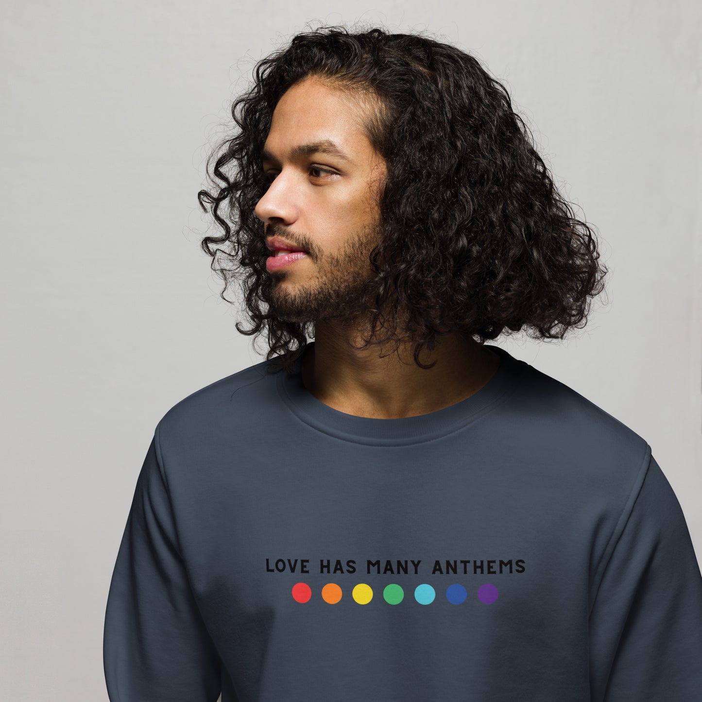 organic sweatshirt - LOVE HAS MANY ANTHEMS