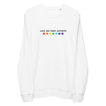 organic sweatshirt - LOVE HAS MANY ANTHEMS