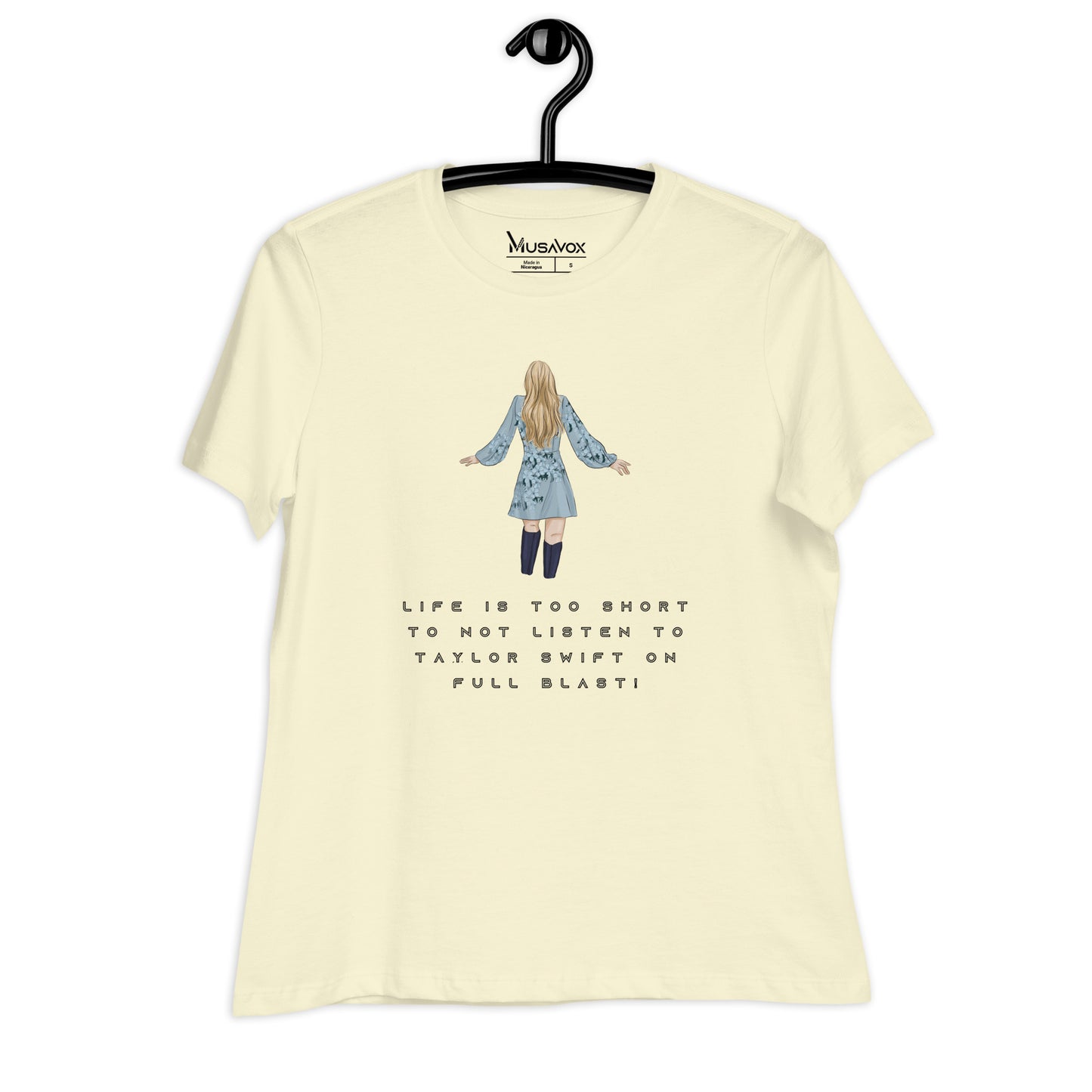 Women's Relaxed T-Shirt - LIFE IS TOO SHORT TO NOT LISTEN TO TAYLOR SWIFT ON FULL BLAST